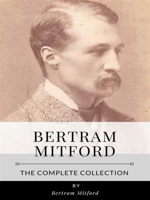 cover image of Bertram Mitford &#8211; the Complete Collection